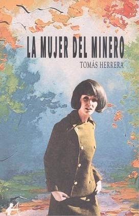 La mujer del minero | 9788419151841 | Herrera, Tomas | Librería Castillón - Comprar libros online Aragón, Barbastro