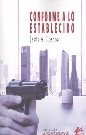 CONFORME A LO ESTABLECIDO | 9788419151889 | Losana, Jesús A. | Librería Castillón - Comprar libros online Aragón, Barbastro