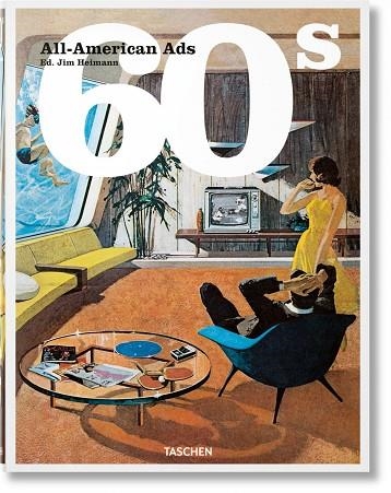 All-American Ads of the 60s | 9783836588591 | Heller, Steven | Librería Castillón - Comprar libros online Aragón, Barbastro
