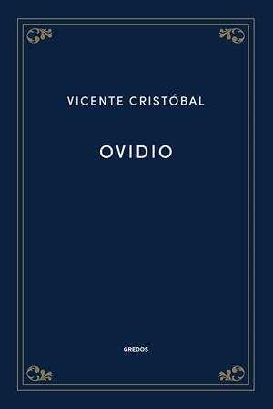 Ovidio | 9788424940119 | CRISTÓBAL LÓPEZ, VICENTE | Librería Castillón - Comprar libros online Aragón, Barbastro
