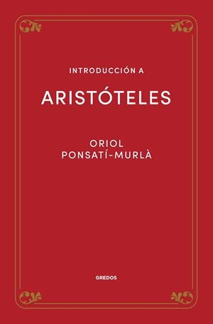 Introducción a Aristóteles | 9788424940133 | PONSATÍ MURLÀ, ORIOL | Librería Castillón - Comprar libros online Aragón, Barbastro