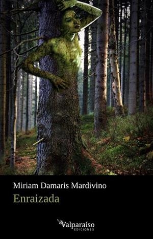 ENRAIZADA | 9788418694981 | DAMARIS MARDIVINO, MIRIAM | Librería Castillón - Comprar libros online Aragón, Barbastro