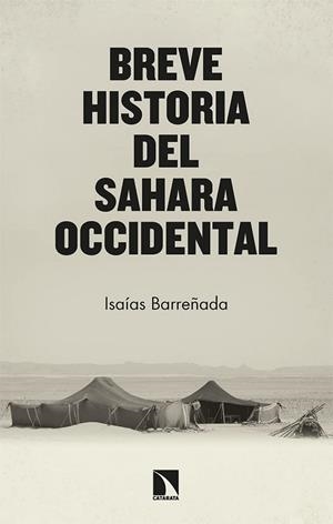 Breve historia del Sahara Occidental | 9788413524962 | Barreñada Bajo, Isaías | Librería Castillón - Comprar libros online Aragón, Barbastro