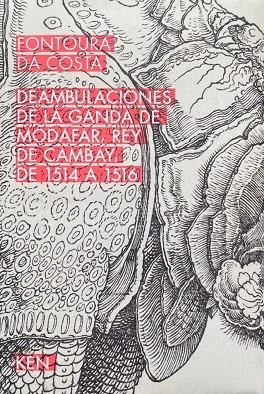 Deambulaciones de la ganda de Modafar, rey de Cambay, de 1514 a 1516 | 9788412131611 | Fontoura Da Costa, Abel | Librería Castillón - Comprar libros online Aragón, Barbastro