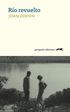 Río revuelto (2ª EDICIÓN) | 9788494642593 | Didion Dunne, Joan | Librería Castillón - Comprar libros online Aragón, Barbastro