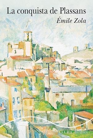 Conquista de Plassans, La | 9788490658741 | Zola, Émile | Librería Castillón - Comprar libros online Aragón, Barbastro