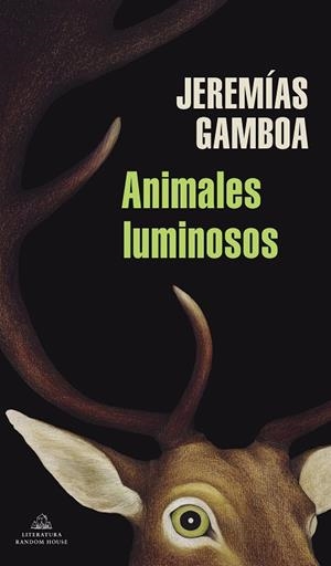 Animales luminosos | 9788439739692 | Jeremías Gamboa | Librería Castillón - Comprar libros online Aragón, Barbastro