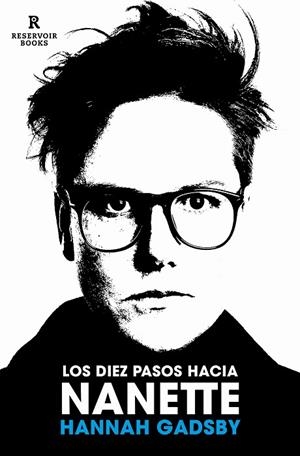 Los diez pasos hacia Nanette : Memorias incómodas | 9788418897375 | Hannah Gadsby | Librería Castillón - Comprar libros online Aragón, Barbastro