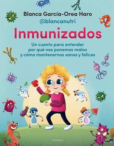 Inmunizados | 9788418688706 | Blanca GarcíaOrea Haro (@blancanutri) | Librería Castillón - Comprar libros online Aragón, Barbastro