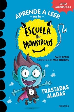 Aprender a leer en la Escuela de Monstruos 6 - Trastadas aladas | 9788418949319 | Sally Rippin | Librería Castillón - Comprar libros online Aragón, Barbastro