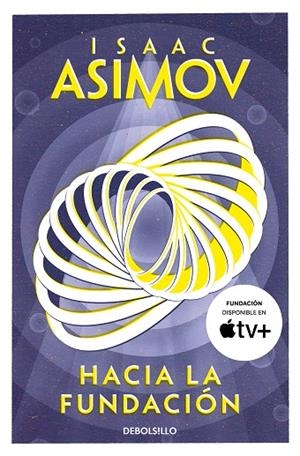 Hacia la Fundación (Ciclo de la Fundación 2) | 9788466362740 | Isaac Asimov | Librería Castillón - Comprar libros online Aragón, Barbastro