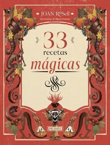 33 RECETAS MAGICAS | 9788483215401 | Joan Rosel ; /Marta Fontana (Ilustr.) | Librería Castillón - Comprar libros online Aragón, Barbastro