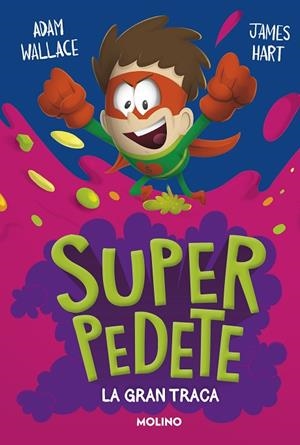 La gran traca (Superpedete 3) | 9788427223691 | Adam Wallace | Librería Castillón - Comprar libros online Aragón, Barbastro