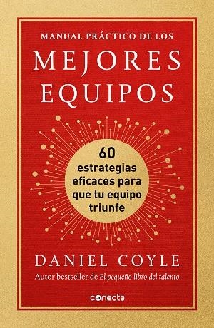 Manual práctico de los mejores equipos | 9788417992477 | Daniel Coyle | Librería Castillón - Comprar libros online Aragón, Barbastro