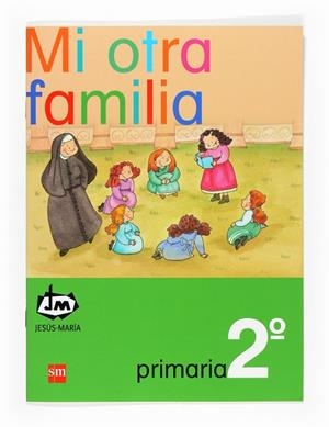 2EP.JM.MI OTRA FAMILIA 07 | 9788467521924 | Congregación de Jesús María | Librería Castillón - Comprar libros online Aragón, Barbastro