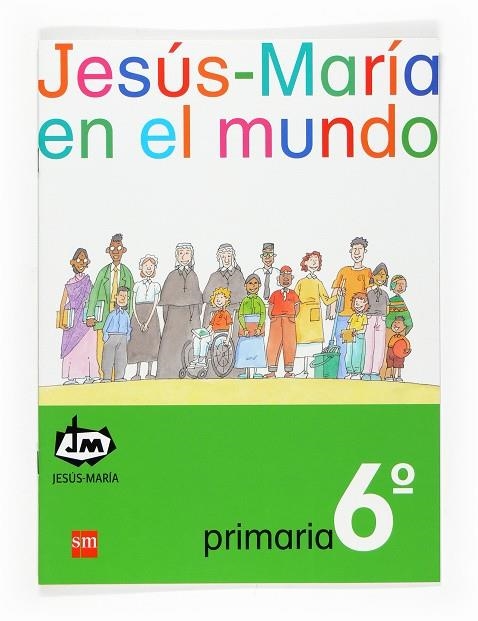 6EP.JM.JESUS-MARIA EN EL MUNDO 07 | 9788467521962 | Congregación de Jesús María | Librería Castillón - Comprar libros online Aragón, Barbastro