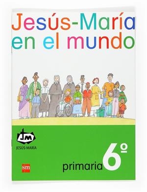 6EP.JM.JESUS-MARIA EN EL MUNDO 07 | 9788467521962 | Congregación de Jesús María | Librería Castillón - Comprar libros online Aragón, Barbastro
