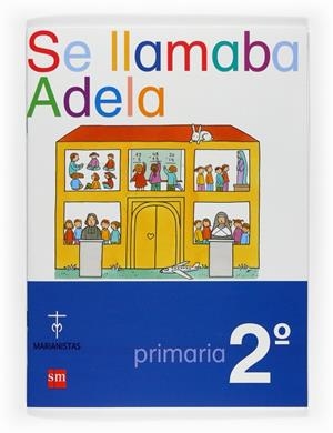 2EP.SE LLAMABA ADELA(MARIANISTAS) 08 | 9788467522839 | Librería Castillón - Comprar libros online Aragón, Barbastro