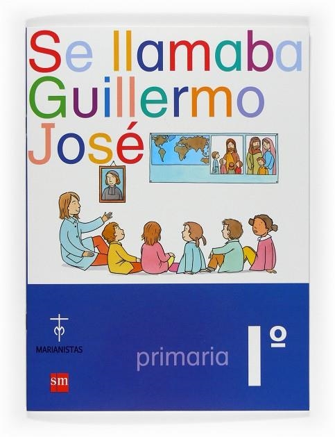 1EP.SE LLAMABA GUILLERMO(MARIANISTAS) 08 | 9788467522822 | Librería Castillón - Comprar libros online Aragón, Barbastro