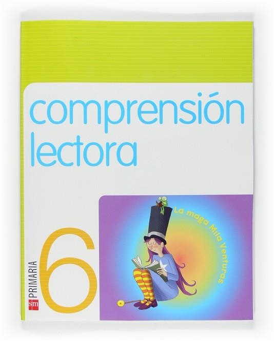 6º EP CUADERNO COMPRENSIÓN LECTORA-09 (LA MAGA MILA AVENTURAS) | 9788467533712 | Martí Orriols, Meritxell / Guerra Reboredo, Alfonso | Librería Castillón - Comprar libros online Aragón, Barbastro