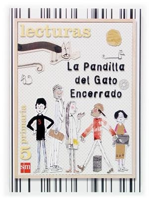 5º EP LECTURAS - LA PANDILLA DEL GATO ENCERRADO-06 | 9788467507164 | Oro Pradera, Begoña / Duque Hernández, María | Librería Castillón - Comprar libros online Aragón, Barbastro