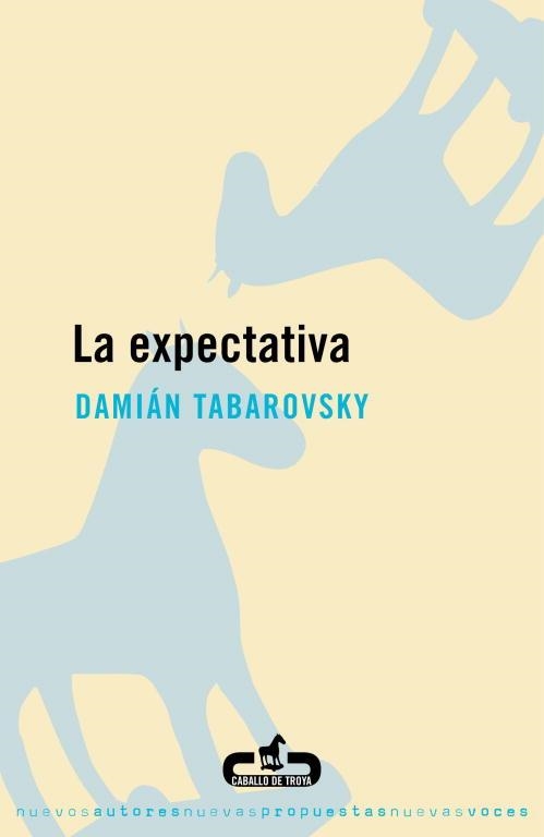 La expectativa | 9788496594012 | Damián Tabarovsky | Librería Castillón - Comprar libros online Aragón, Barbastro