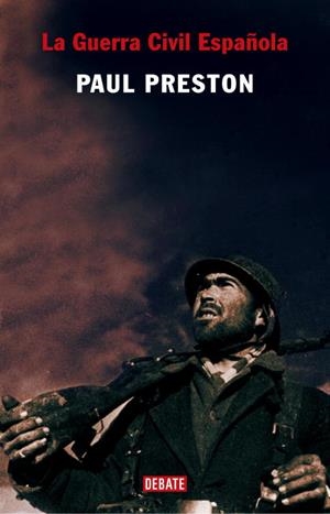 GUERRA CIVIL ESPAÑOLA, LA | 9788483066614 | PRESTON, PAUL | Librería Castillón - Comprar libros online Aragón, Barbastro