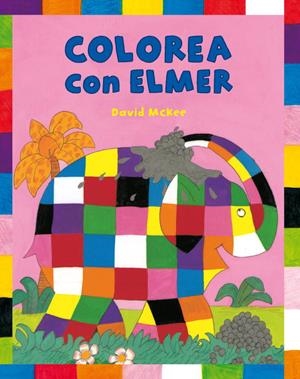 COLOREA CON ELMER | 9788448823344 | David McKee | Librería Castillón - Comprar libros online Aragón, Barbastro