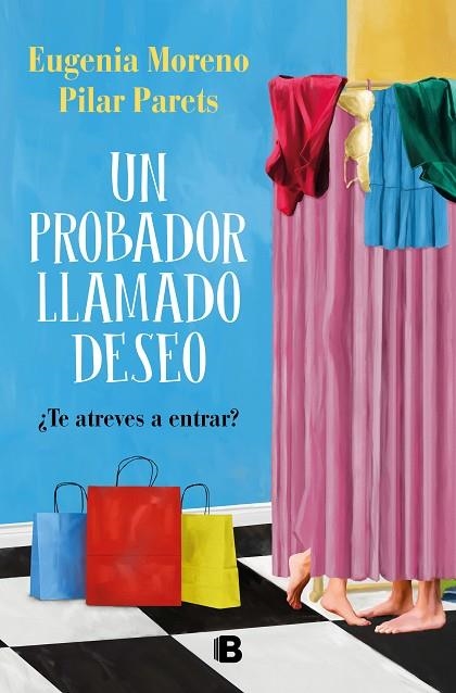 Un probador llamado Deseo | 9788466671804 | Eugenia Moreno Pilar Parets | Librería Castillón - Comprar libros online Aragón, Barbastro