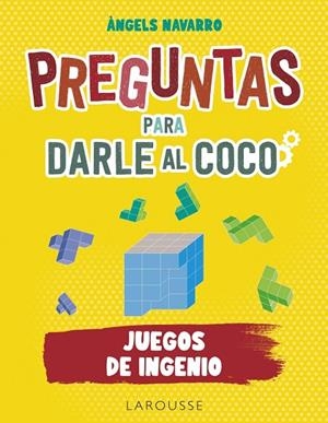 Preguntas para darle al coco. Juegos de ingenio | 9788419250292 | Navarro Simón, Àngels | Librería Castillón - Comprar libros online Aragón, Barbastro