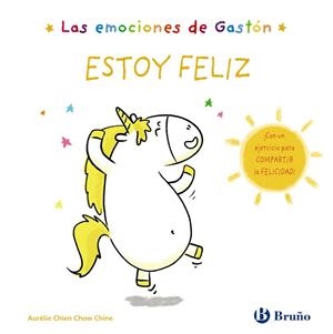 Las emociones de Gastón. Estoy feliz | 9788469666432 | Chien Chow Chine, Aurélie | Librería Castillón - Comprar libros online Aragón, Barbastro