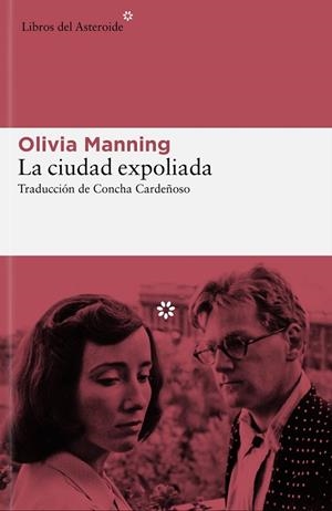 La ciudad expoliada | 9788419089007 | Manning, Olivia | Librería Castillón - Comprar libros online Aragón, Barbastro