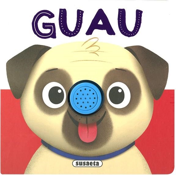 Guau | 9788467781137 | Susaeta, Equipo | Librería Castillón - Comprar libros online Aragón, Barbastro