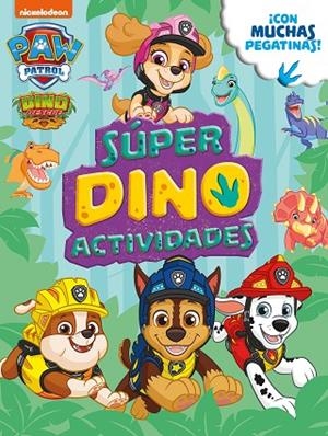 Súper DINO ACTIVIDADES (Paw Patrol | Patrulla Canina. Actividades) | 9788448861285 | Nickelodeon | Librería Castillón - Comprar libros online Aragón, Barbastro