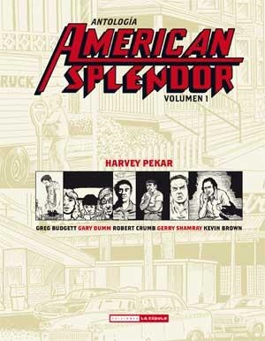 AMERICAN SPLENDOR 01/ANTOLOGIA | 9788478339372 | PEKAR, HARVEY | Librería Castillón - Comprar libros online Aragón, Barbastro