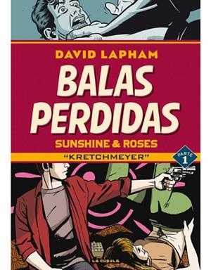 BALAS PERDIDAS / SUNSHINE & ROSES 01 KRETCHMEYER | 9788418809101 | DAVID LAPHAM | Librería Castillón - Comprar libros online Aragón, Barbastro