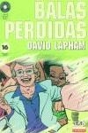 BALAS PERDIDAS 16 | 9788478334865 | LAPHAM, DAVID | Librería Castillón - Comprar libros online Aragón, Barbastro