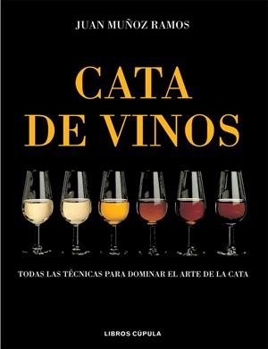 CATA DE VINOS | 9788448047108 | MUÑOZ RAMOS, JUAN | Librería Castillón - Comprar libros online Aragón, Barbastro