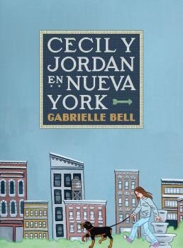 CECIL Y JORDAN EN NUEVA YORK | 9788417442521 | GABRIELLE BELL | Librería Castillón - Comprar libros online Aragón, Barbastro