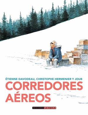 CORREDORES AEREOS | 9788417442699 | ETIENNE DAVODEAU | Librería Castillón - Comprar libros online Aragón, Barbastro