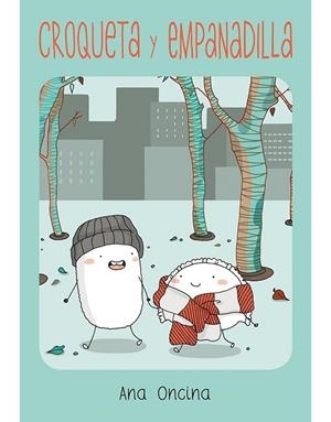 CROQUETA Y EMPANADILLA 1 (17ª EDICION) | 9788418809118 | ANA ONCINA | Librería Castillón - Comprar libros online Aragón, Barbastro