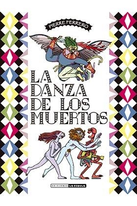 DANZA DE LOS MUERTOS, LA | 9788417442118 | FERRERO, PIERRE | Librería Castillón - Comprar libros online Aragón, Barbastro