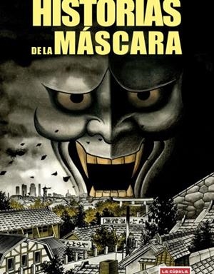 HISTORIAS DE LA MASCARA | 9788478339082 | HINO, HIDESHI | Librería Castillón - Comprar libros online Aragón, Barbastro