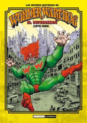 MEJORES HISTORIAS DE WONDER WART-HOG EL SUPERSERDO (1978-1999) | 9788478339198 | SHELTON, GILBERT | Librería Castillón - Comprar libros online Aragón, Barbastro