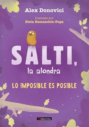 Salti, la alondra. Lo imposible es posible | 9788413301211 | Donovici, Alex | Librería Castillón - Comprar libros online Aragón, Barbastro