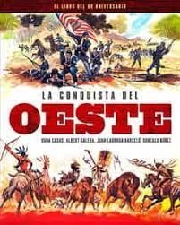 LA CONQUISTA DEL OESTE. EL LIBRO DEL 60 ANIVERSARIO | 9788418181443 | CASAS, QUIM/galera, albert;LABORDA BARCELO, JUAN/NUÑEZ, GONZ | Librería Castillón - Comprar libros online Aragón, Barbastro