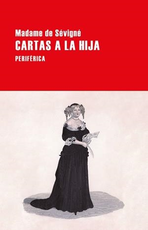 Cartas a la hija | 9788418838415 | SEVIGNE, MADAME DE | Librería Castillón - Comprar libros online Aragón, Barbastro