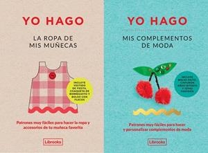 YO HAGO LA ROPA DE MIS MUñECAS Y MIS COMPLEMENTOS DE MODA 3ª | 9788412229721 | VAUX,GEORGIA | Librería Castillón - Comprar libros online Aragón, Barbastro