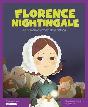 Florence Nightingale (versió CATALÀ) (2ªED) | 9788413610047 | CAVALLONE,MARIA CECILIA | Librería Castillón - Comprar libros online Aragón, Barbastro