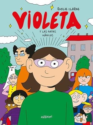 VIOLETA Y LAS GAFAS MÁGICAS | 9788418909108 | CLARKE, EMILIE | Librería Castillón - Comprar libros online Aragón, Barbastro